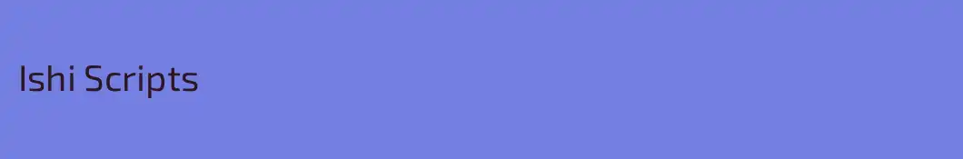 Ishi Scripts